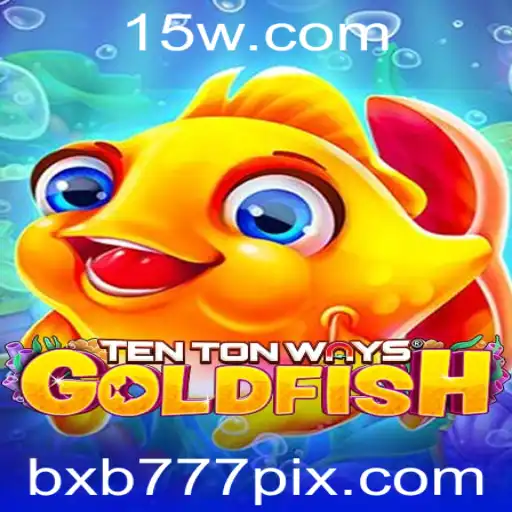 Descubra o Fascinante 'TenTonWaysGoldfish' com a Chave Mágica bxb777